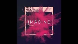 Leon Bolier & Arem Ozguc & Arman Aydin feat. NBLM - Imagine Resimi