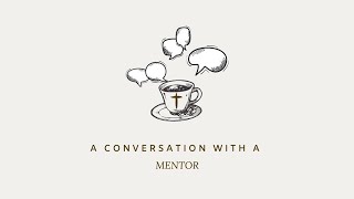 A Conversation with a Mentor Leighton Ford