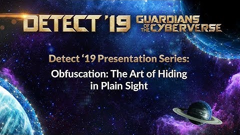 Obfuscation: The Art of Hiding in Plain Sight: Detect 