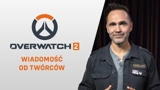 Overwatch 2 | WIADOMOŚĆ OD TWÓRCÓW