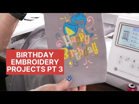 Birthday Embroidery Gifts On the Babylock Flourish II Embroidery Machine