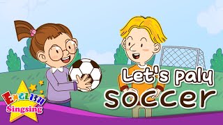 suggestion lets play soccer exciting song sing along