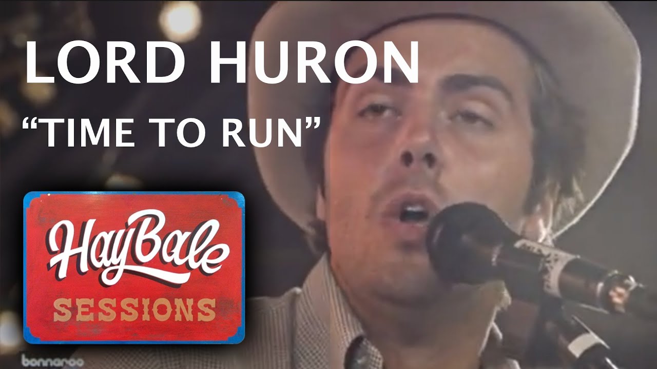 Watch Lord Huron - "Time to Run" | Hay Bale Sessions | Bonnaroo365 on YouTube Watch Lord Huron - "Time to Run" | Hay Bale Sessions | Bonnaroo365 on YouTube