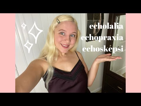 Echolalia, Echopraxia, and Echoskepsi