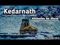 Kedarnath dham  mahadev ka dham  magicalpie