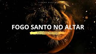 FUNDO MUSICAL PARA ORAÇÃO - FOGO SANTO NO ALTAR - INSTRUMENTAL TREMENDO by Cicero Euclides 13,760 views 2 weeks ago 1 hour, 2 minutes