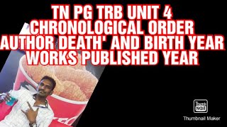 TN PG TRB UNIT 4 | CHRONOLOGICAL ORDER | AUTHOR BIRTH AND DEATH YEAR | WORKS PUBLISHED YEAR