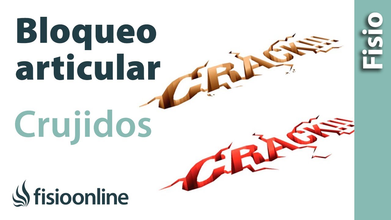 causas del cambio climatico Bloqueo articular y desbolqueo ¿Qué es el crack que me hace el fisioterapeuta y qué sucede?