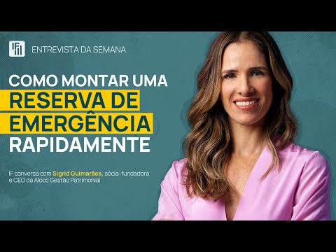 Como montar uma reserva de emergência rapidamente? | Inteligência Financeira