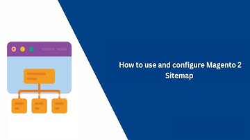 How to Use and Configure Magento 2 Sitemap - VDC Store