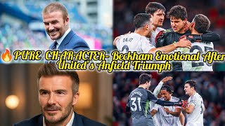 ✅DAVID BECKHAM EMOTIONAL AFTER MAN UNITED SHOCKING 2-1 WIN OVER LIVERPOOL | PRAISES AMORIM'S TACTICS