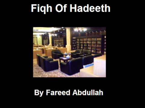 Fiqh of Hadith By Fareed Abdullah (4/6)