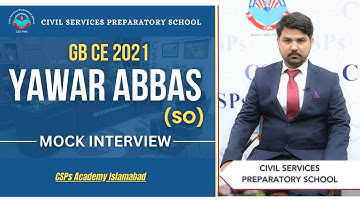 Star of CSPs Yawar Abbas | GB CE 2021 Mock Interview | CSS preparation