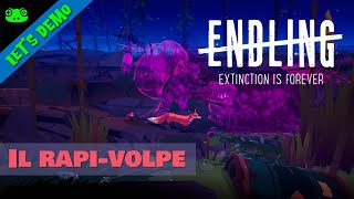 ENDLING Extinction is forever - Let's demo - Il Rapi-volpe (ITA)