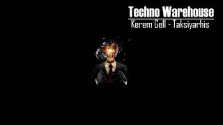 Kerem Gell - Taksiyarhis (Original Mix) Resimi