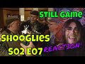 Still Game - Shooglies - S02 E07 - REACTION!
