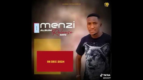 Menzi Music 2024 izophuma nge 6 December 2024