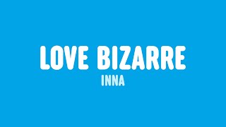 INNA - Love Bizarre (Lyrics)