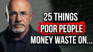 dave ramsey: 25 tips things that poor people waste money on! 25 Things money