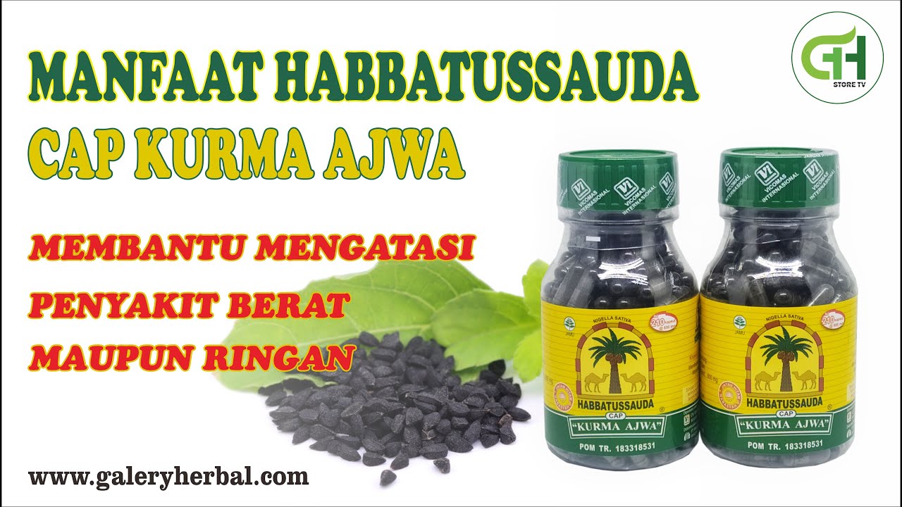 KENALIN MANFAAT HABBATUSSAUDA CAP KURMA AJWA UNTUK KESEHATAN 