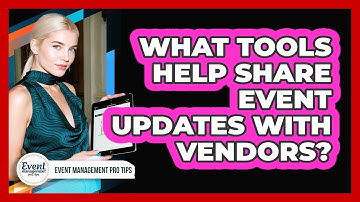 What Tools Help Share Event Updates With Vendors?