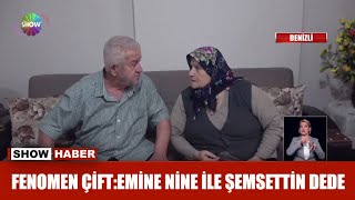 Fenomen çift:Emine Nine ile Şemsettin Dede