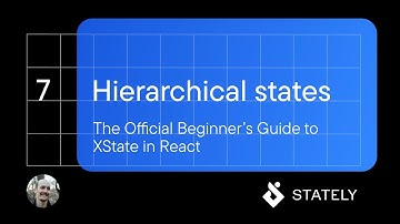 React & XState Tutorial #7 - Hierarchical states