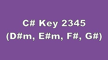C# Key 2345 D#m, E#m, F#, G#