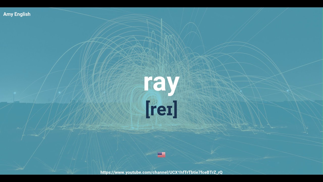 How To Pronounce Ray YouTube