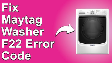 Maytag Washer F22 Error Code (Step-By-Step Guide To Fix Error F22 - Indication Of Door Lock Issue)