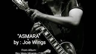 Joe Wings ~ Asmara