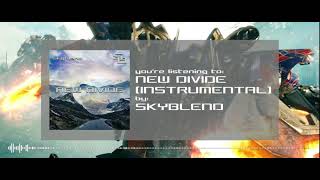 Skyblend - New Divide (Instrumental) Resimi