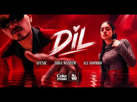 Dil | Coke Studio  Nu.WAV | Afusic x Zoha Waseem  x Ali Soomro♥️