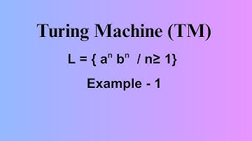 Turing machine Example - 1 | L = { aⁿbⁿ / n ≥ 1 }
