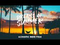 Dreams of summer  chill acoustic indie folk playlist