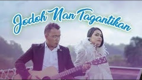 Andra Respati Feat Ovhi Firsty - Jodoh Nan Tagantikan (Official Music Video) Lagu Minang Terbaru