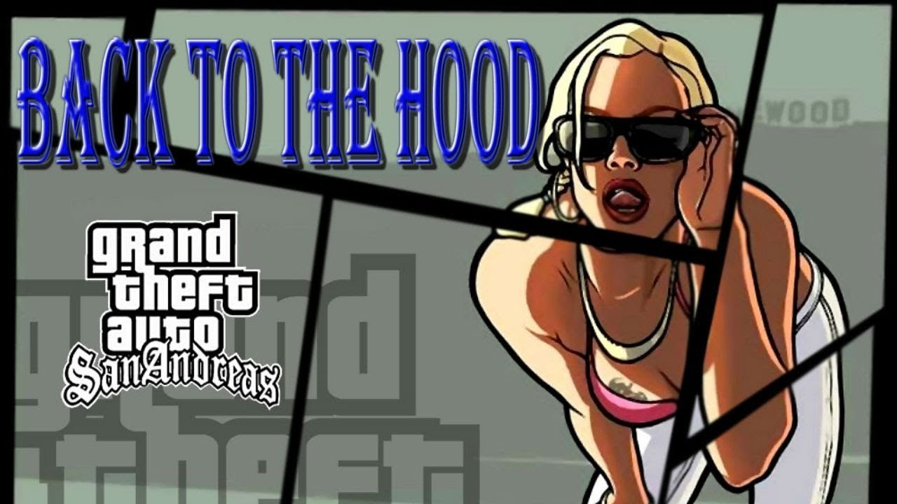 Back to the Hood #11  - GTA San Andreas Live Stream