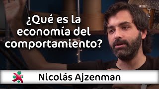 ¿Qué es la economía del comportamiento? | Nicolás Ajzenman en Aprender de Grandes