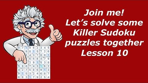 Mastering Killer Sudoku - lesson 10