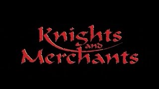 Knights and Merchants HD / Война и Мир