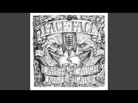 What You Came For - Face To Face