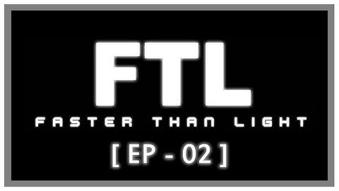 ⌂ FTL - #02 - Sector Two