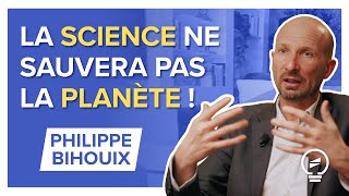 ÉNERGIE, PÉNURIES, CLIMAT : LA FIN DE LA CROISSANCE SERA CHOISIE OU SUBIE ! - Philippe Bihouix