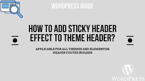 How to Add Sticky Header Effect to Theme Header