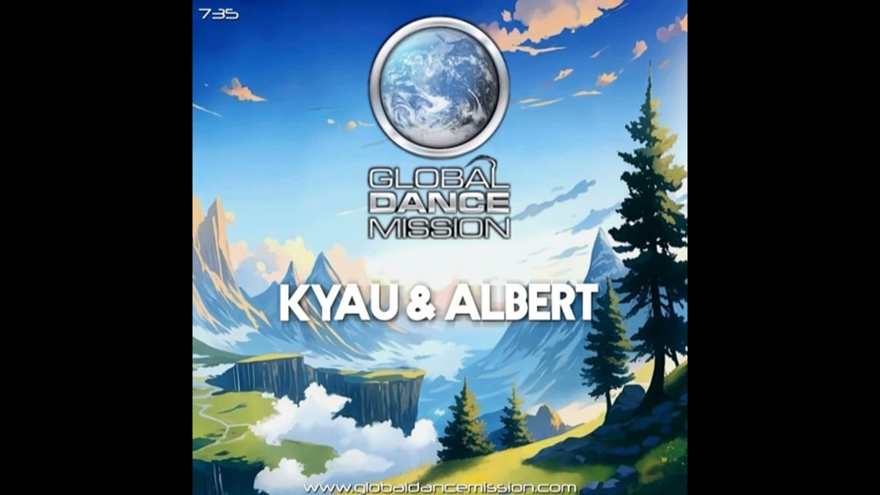 Global Dance Mission 735 Kyau & Albert