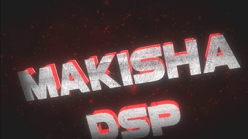 DSP Mak1sha Intro #2 :D
