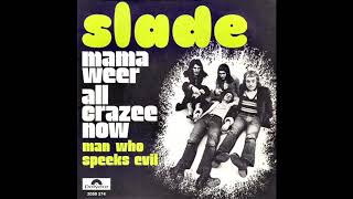 Slade - Mama Weer All Crazee Now (officiële audio)