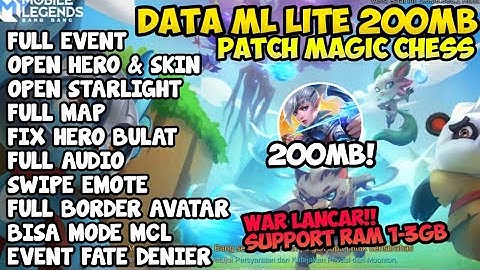 Data Ml Lite Full Event 200MB Terbaru Patch Magic Chess | Mlbb Lite | Ml Lite | Cara Atasi Lag Di ML