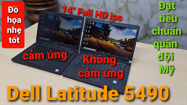 Dell latitude 5490 review tinhte.vn năm 2024