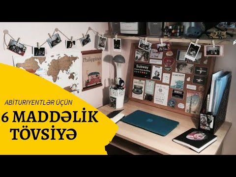 Abituriyentlər Üçün 6 Maddədən İbarət Tövsiyə